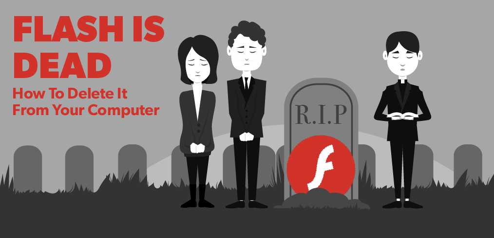 Flash Is Officially Dead: How To Delete It From Your Computer